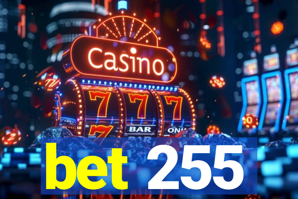 bet 255